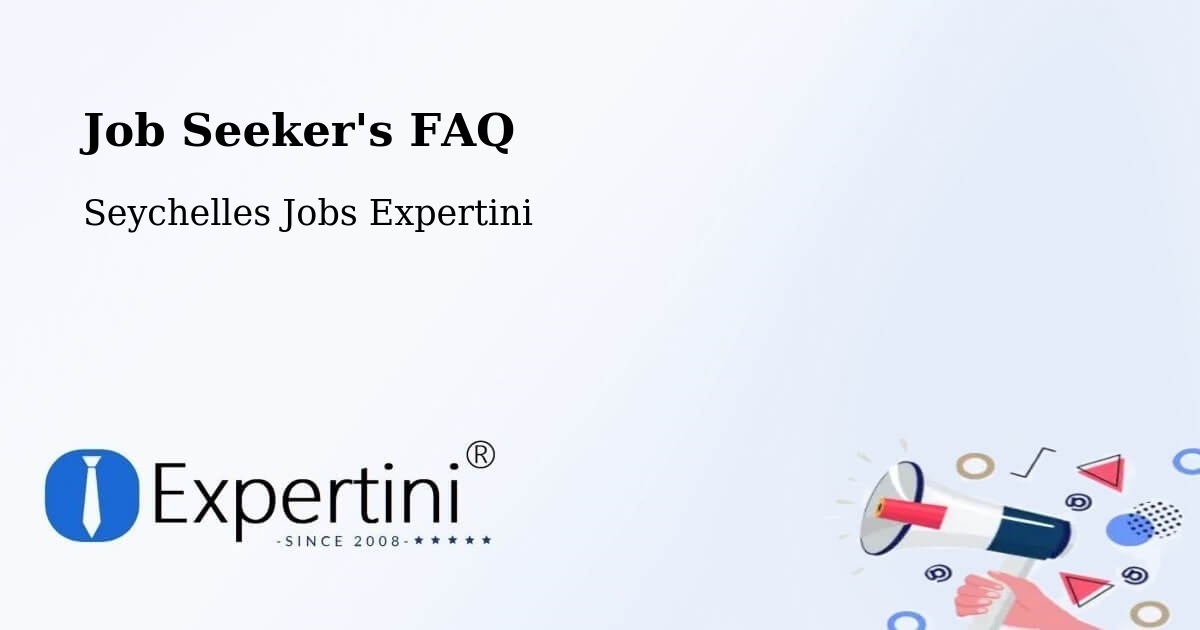 Job Seeker FAQ – Port Glaud - Seychelles Jobs Expertini