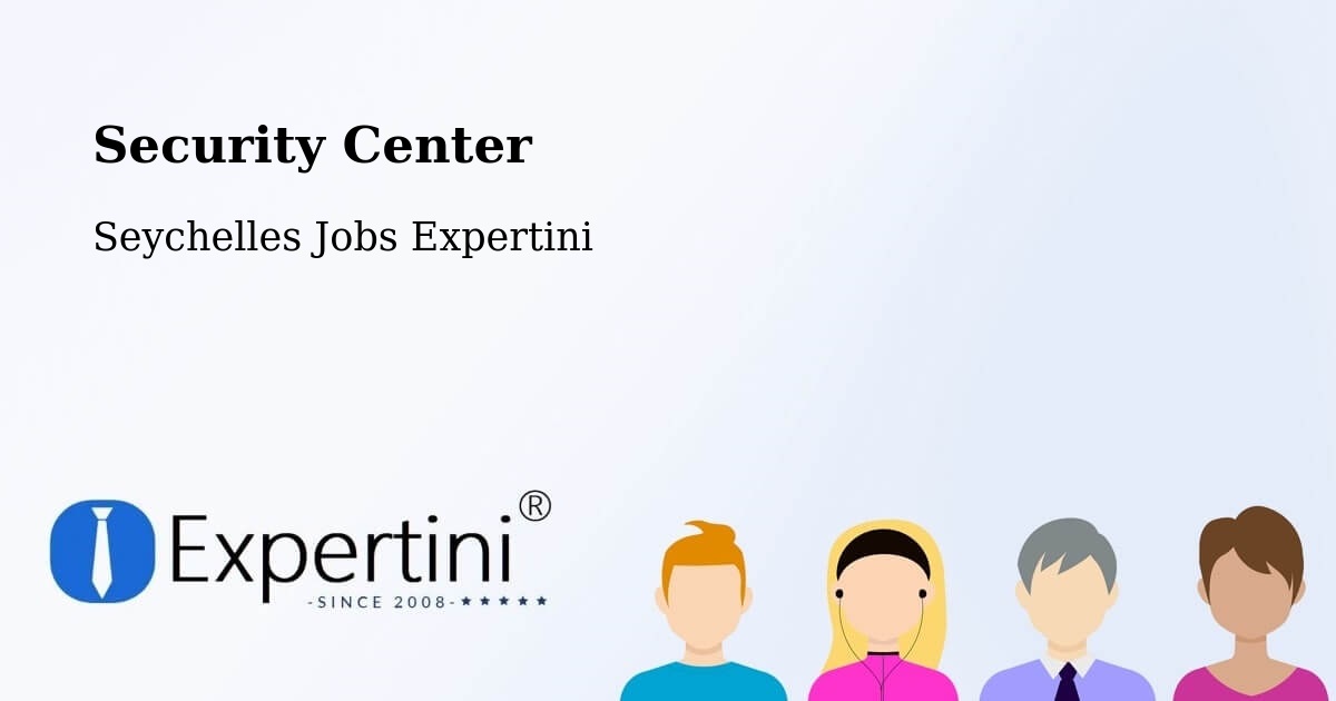Security & Compliance – Port Glaud - Seychelles Jobs Expertini
