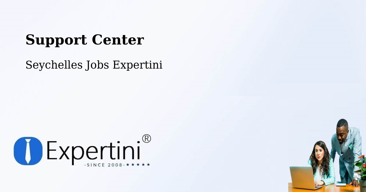 Support Services – Port Glaud - Seychelles Jobs Expertini